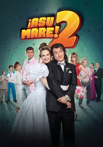 ¡Asu Mare! 2 (2015)