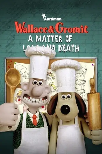 Wallace & Gromit: A Matter Of Loaf And Death (2008)