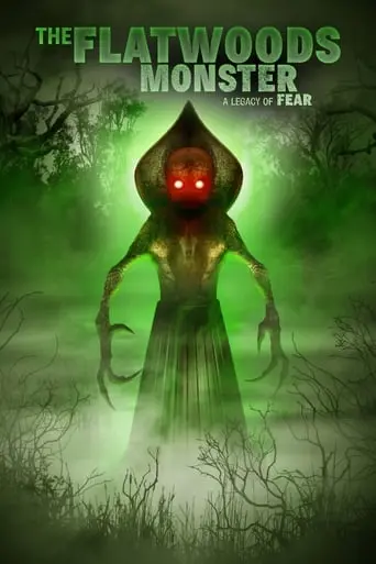 The Flatwoods Monster: A Legacy Of Fear (2018)