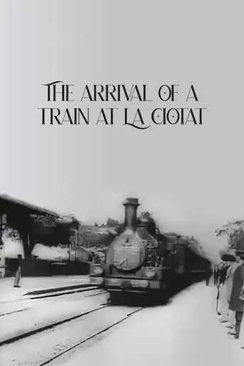 The Arrival of a Train at La Ciotat (1896)