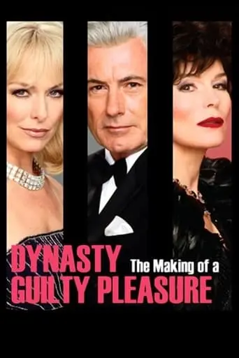 Dynasty: The Making Of A Guilty Pleasure (2005)