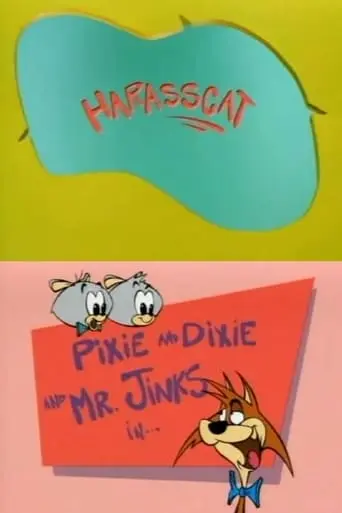 Pixie And Dixie And Mr. Jinks In: Harasscat (2000)