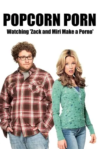Popcorn Porn: Watching 'Zack and Miri Make a Porno' (2009)