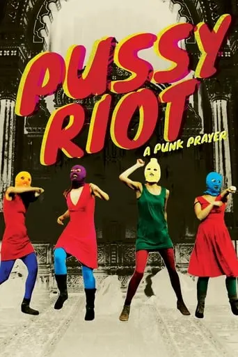 Pussy Riot - A Punk Prayer (2013)