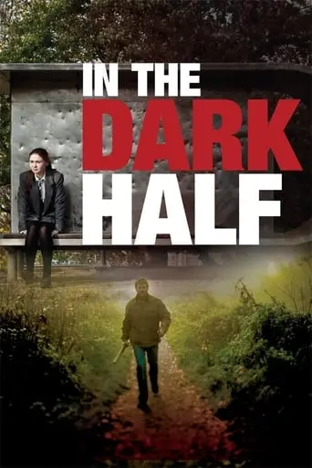 In The Dark Half (2012)