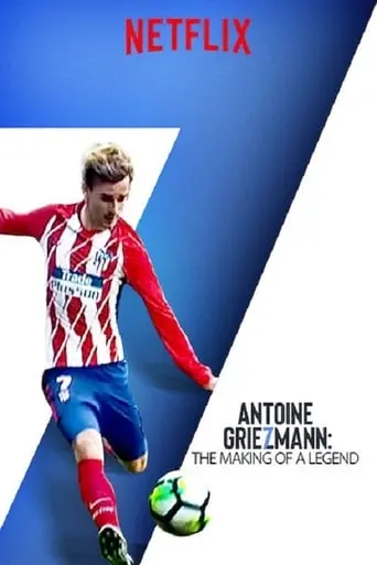 Antoine Griezmann: The Making Of A Legend (2019)