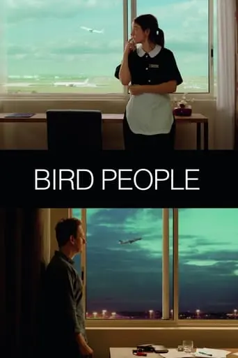 Bird People (2014)