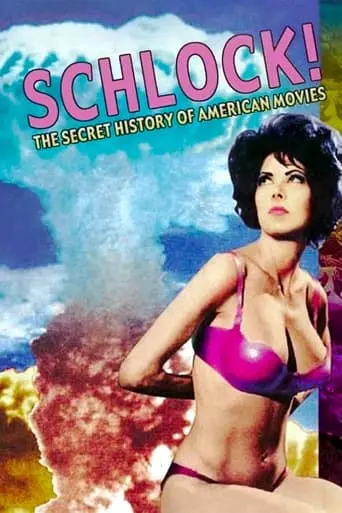 Schlock! The Secret History Of American Movies (2001)