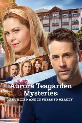 Aurora Teagarden Mysteries: Reunited And It Feels So Deadly (2020)