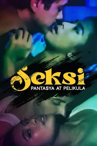 Seksi: Pantasya At Pelikula (2024)