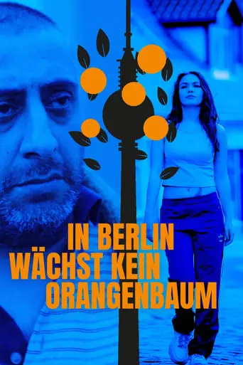 In Berlin Wachst Kein Orangenbaum (2020)