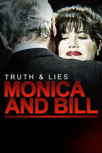 Truth And Lies: Monica And Bill (2019)