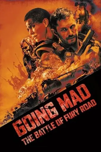 Going Mad: The Battle Of Fury Road (2017)