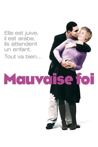 Mauvaise Foi (2006)