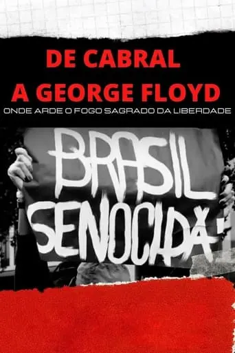 De Cabral A George Floyd: Onde Arde O Fogo Sagrado Da Liberdade (2020)