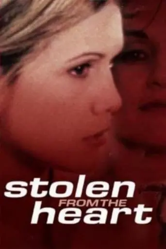 Stolen From The Heart (2000)