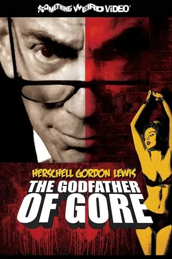 Herschell Gordon Lewis: The Godfather Of Gore (2010)