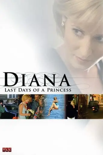 Diana: Last Days Of A Princess (2007)