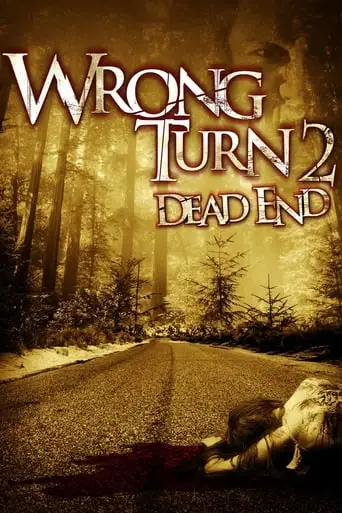 Wrong Turn 2: Dead End (2007)