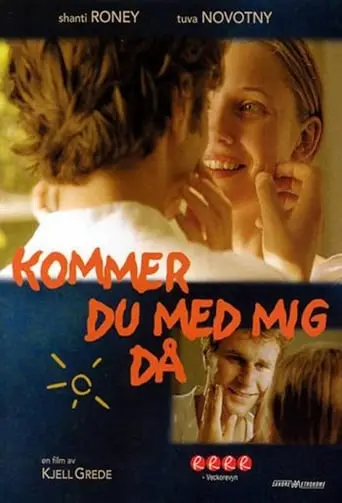 Kommer Du Med Mig Da (2003)