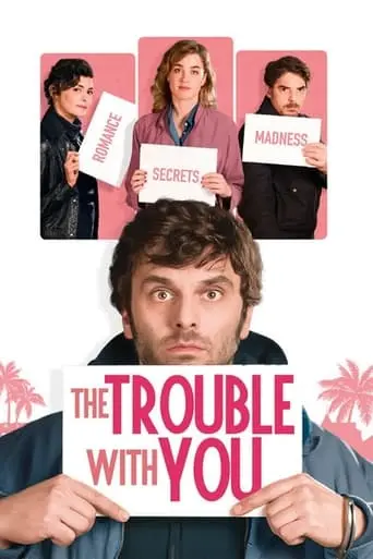 The Trouble With You (2018)