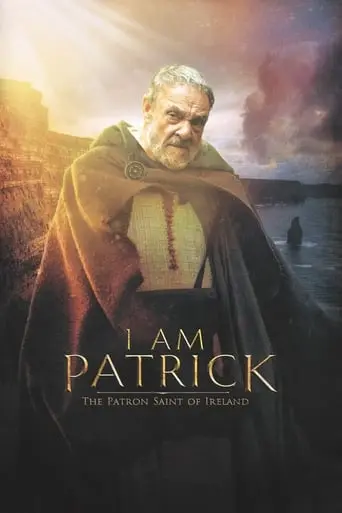 I Am Patrick: The Patron Saint Of Ireland (2020)