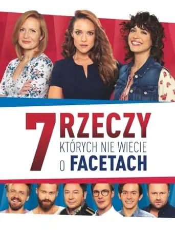 7 Rzeczy, Ktorych Nie Wiecie O Facetach (2016)