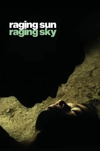 Raging Sun, Raging Sky (2009)