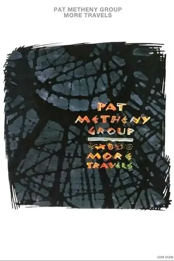 Pat Metheny Group: More Travels (1993)