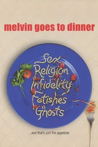 Melvin Goes to Dinner (2003)