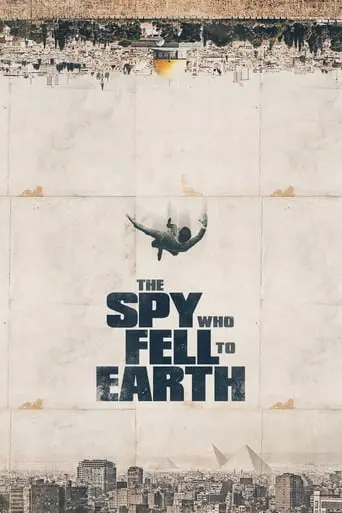 The Spy Who Fell To Earth (2019)