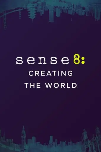 Sense8: Creating The World (2015)