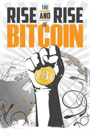 The Rise And Rise Of Bitcoin (2014)