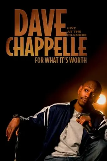 Dave Chappelle: For What It's Worth (2004)