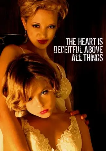 The Heart Is Deceitful Above All Things (2004)