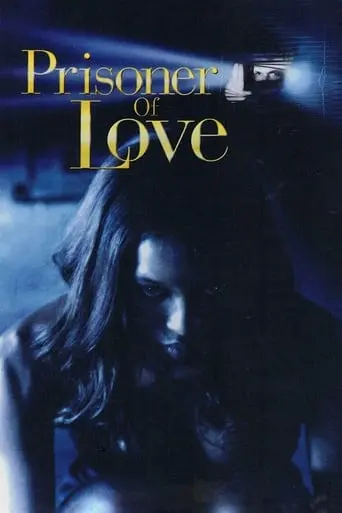 Prisoner Of Love (1999)