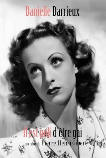 Danielle Darrieux: Il Est Poli D'etre Gai! (2019)