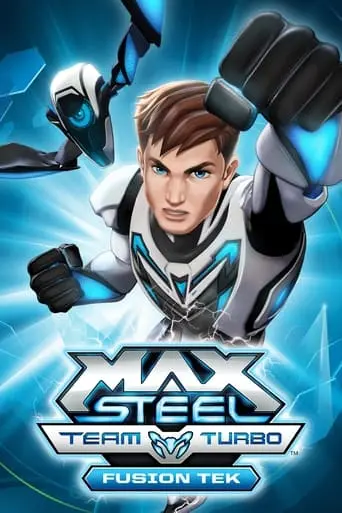 Max Steel Team Turbo: Fusion Tek (2016)