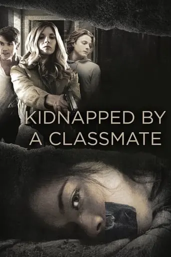 Kidnapped By A Classmate (2020)