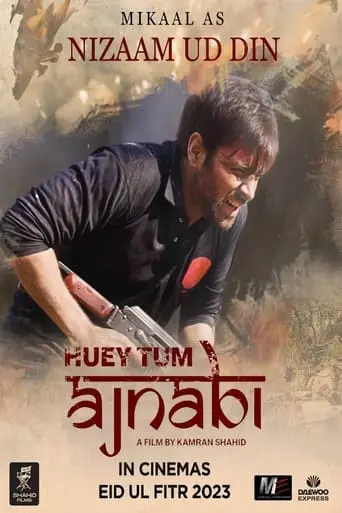 Huey Tum Ajnabi (2023)