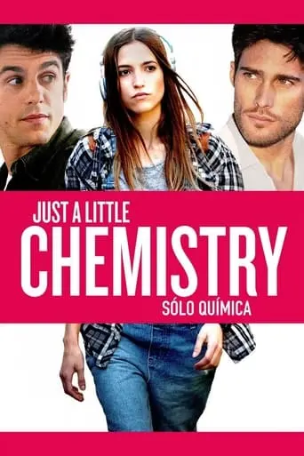 Just A Little Chemistry (2015)