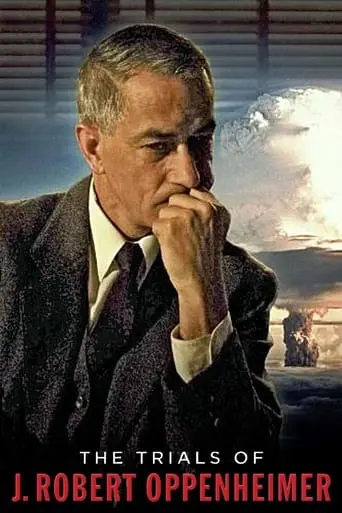 The Trials Of J. Robert Oppenheimer (2008)