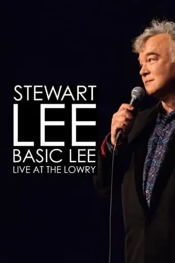 Stewart Lee, Basic Lee: Live At The Lowry (2024)