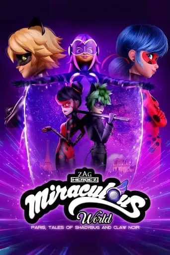 Miraculous World: Paris, Tales of Shadybug and Claw Noir (2023)