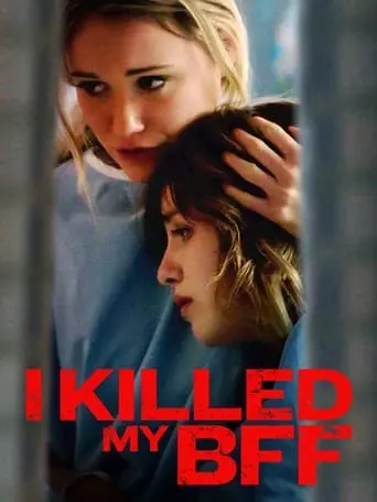 I Killed My BFF (2015)