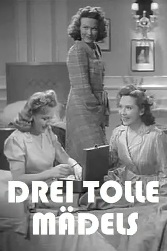 Drei Tolle Madels (1943)