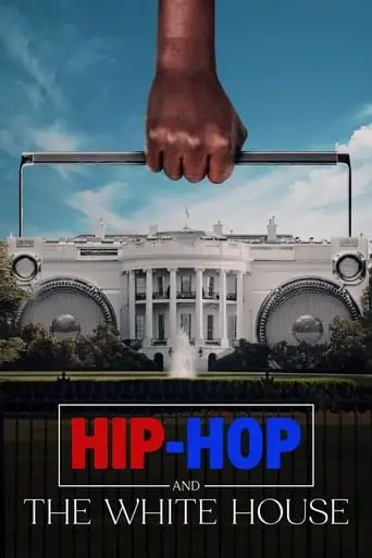 Hip-Hop And The White House (2024)