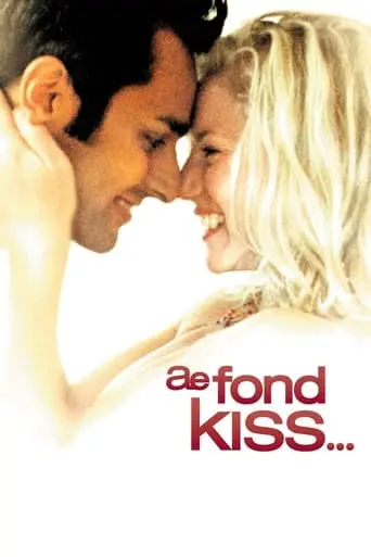 A Fond Kiss (2004)