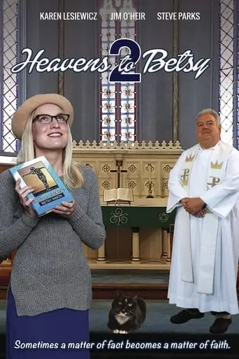 Heavens To Betsy 2 (2019)