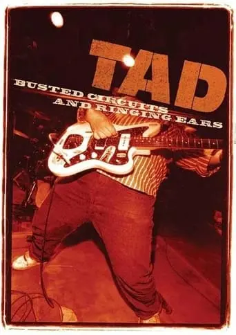 TAD: Busted Circuits And Ringing Ears (2008)